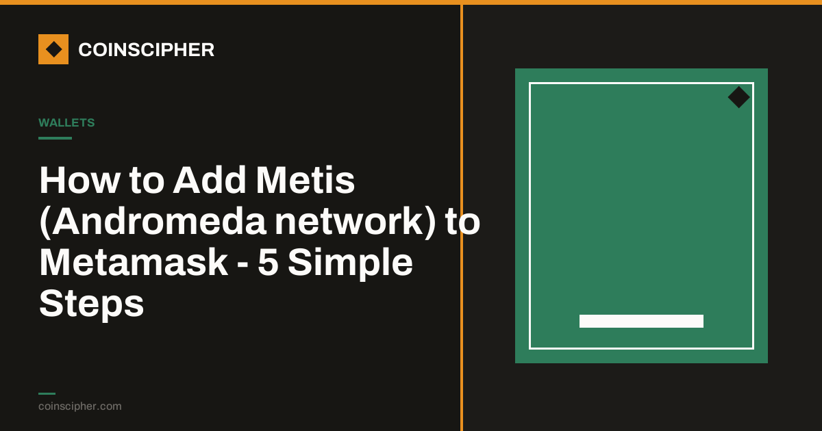 How to Add Metis (Andromeda network) to Metamask - 5 Simple Steps