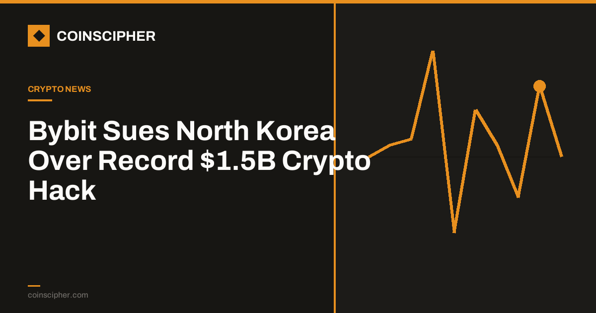 Bybit Sues North Korea Over Record $1.5B Crypto Hack