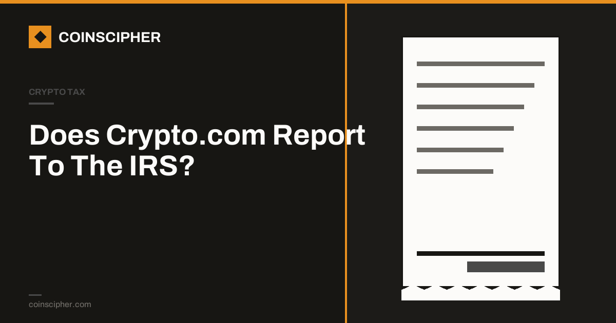 Does Crypto.com Report To The IRS?