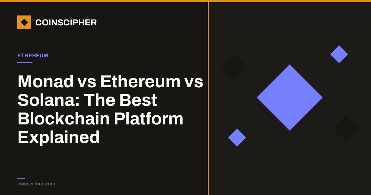 Monad vs Ethereum vs Solana: The Best Blockchain Platform Explained