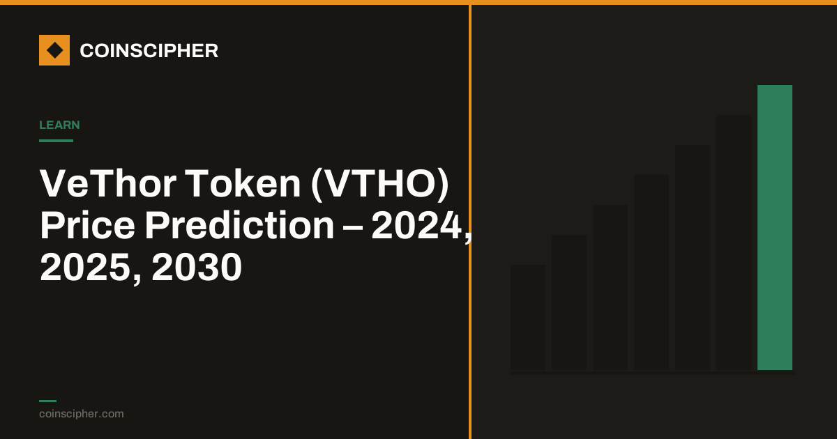 VeThor Token (VTHO) Price Prediction – 2024, 2025, 2030