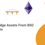 Bridge BSC To Ethereum