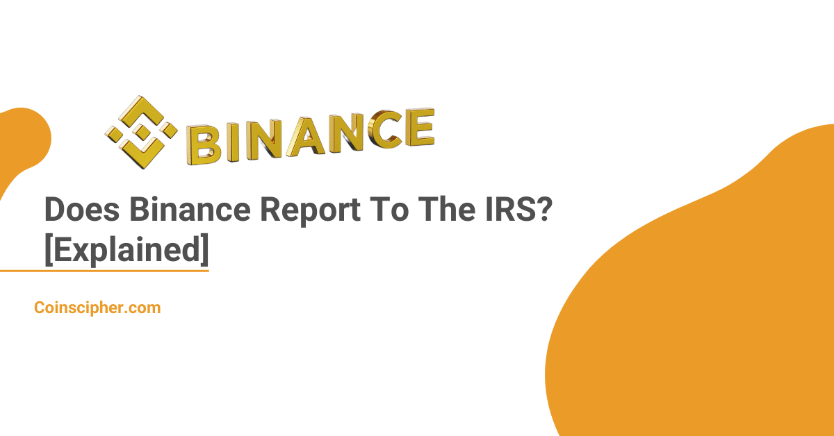 Does Binance Report To The IRS