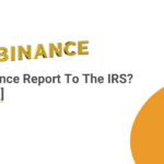Does Binance Report To The IRS