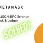 Internal JSON-RPC Error on MetaMask & Ledger.