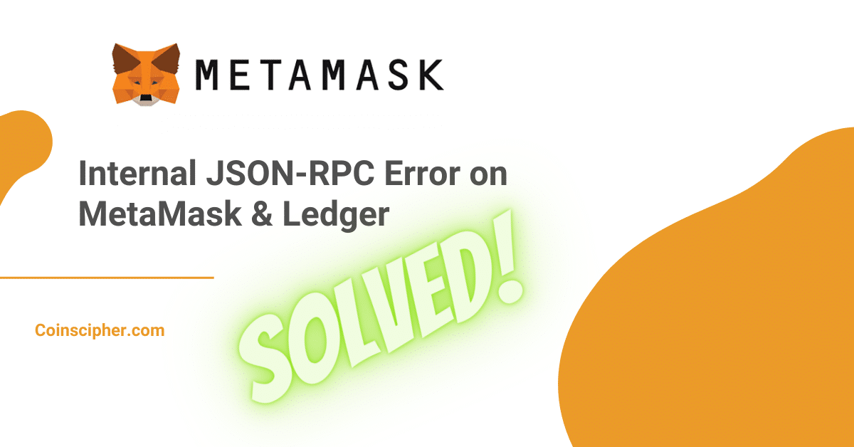 Internal JSON-RPC Error on MetaMask & Ledger.