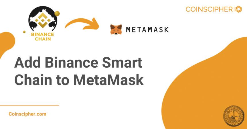 Add Binance Smart Chain to MetaMask