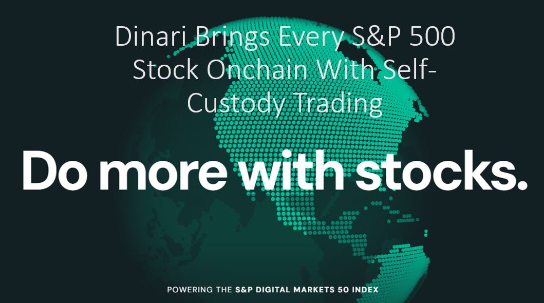 Dinari Just Put the Entire S&P 500 on the Blockchain