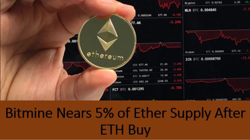 Bitmine Adds 7,391 ETH, Nears 5% of Ether Supply