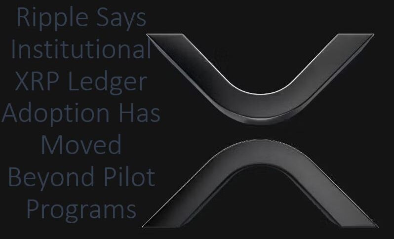 Ripple Expands XRP Ledger Infrastructure as Monica Long Declares Pilot Phase Over 