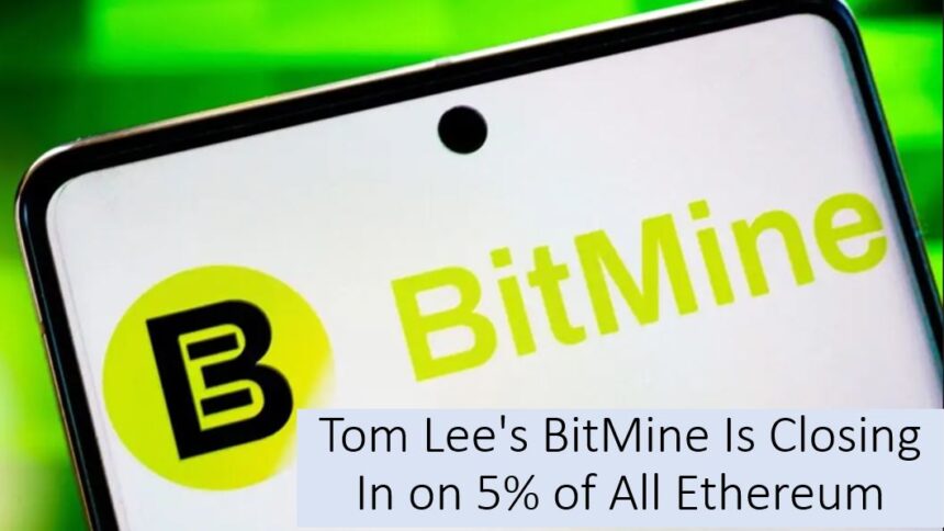 BitMine Is One Purchase Away From Owning 5% of All Ethereum