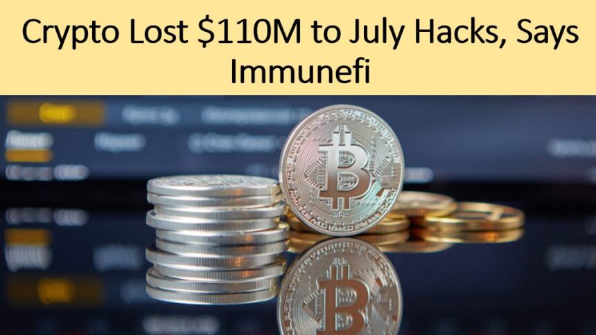 Immunefi: Crypto Lost $110 Million to Hacks in July