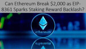 Ethereum Eyes $2,000 as Reward-Cut Proposal Splits Market